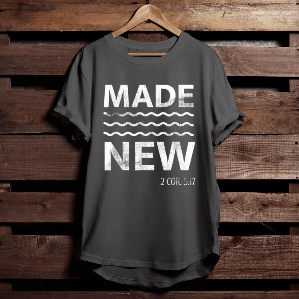 Christian Baptism Adult Christian Bible Verse Made New T-Shirt - Cool Christian Shirts For Men & Women - Ciaocustom