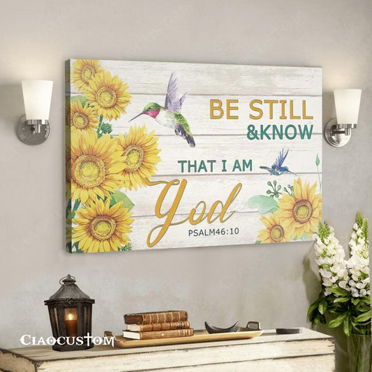 Be Still And Know That I Am God  (Sun Flower) - Jesus Canvas Wall Art - Bible Verse Canvas - Christian Canvas Wall Art - Ciaocustom
