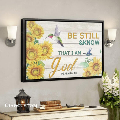 Be Still And Know That I Am God (Sun Flower) - Jesus Canvas Wall Art - Bible Verse Canvas - Christian Canvas Wall Art - Ciaocustom