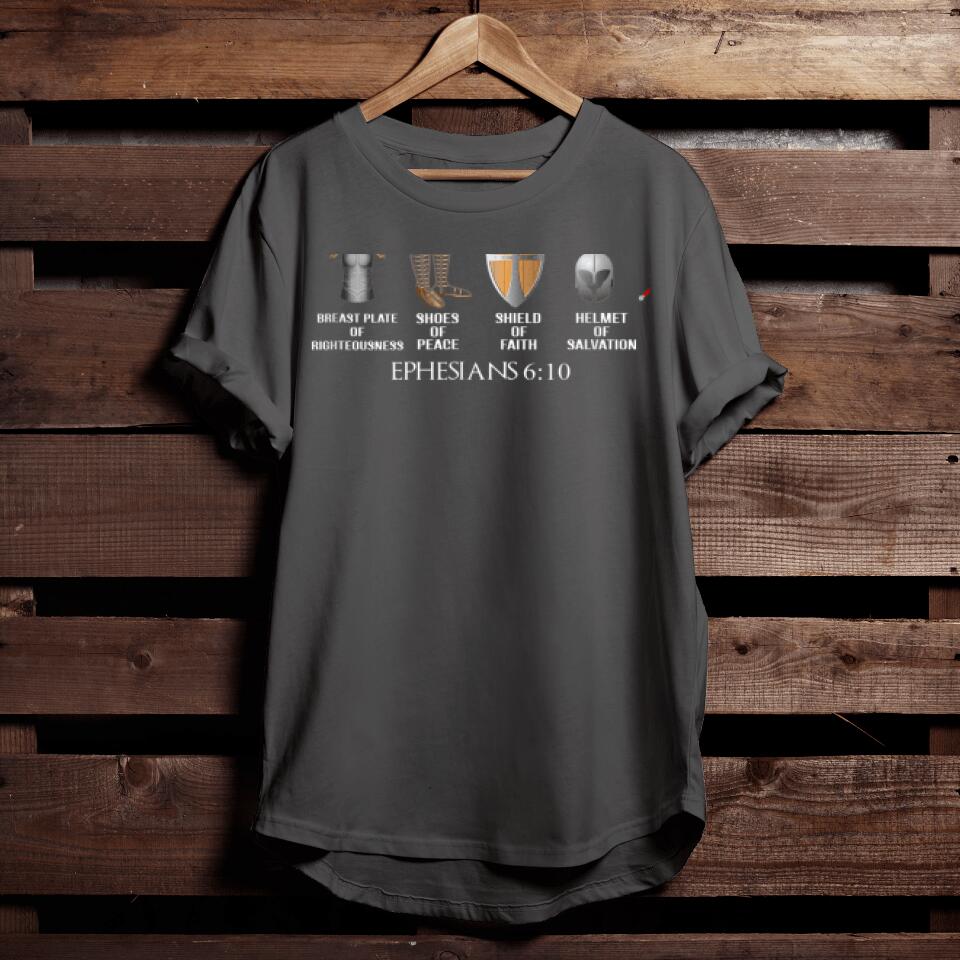 Faith Shirt - Gift For Christian - Put On The Full Armor Of God Belt Of Truth Breast Plate Of T-Shirt