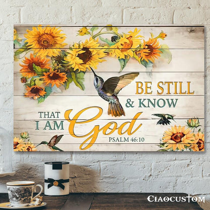 Be Still & Know That I Am God - Sunflower - Hummingbird - Jesus Canvas Wall Art - Bible Verse Canvas - Christian Canvas Wall Art - Ciaocustom