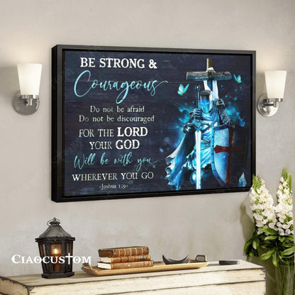 Be Strong & Courageous - Cross - Jesus Canvas Wall Art - Bible Verse Canvas - Christian Canvas Wall Art - Ciaocustom