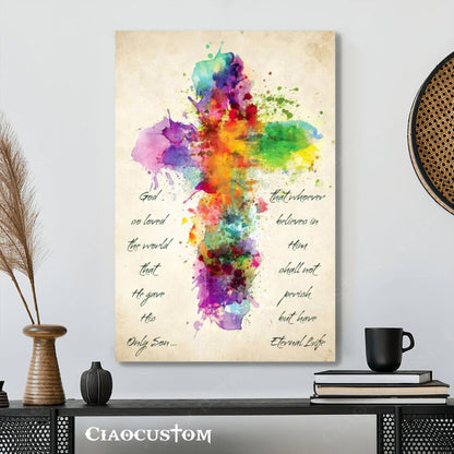 God So Loved The World That He Gave Hio Only Son - Jesus Poster - Jesus Canvas - Christian Canvas Wall Art - Christian Gift - Ciaocustom