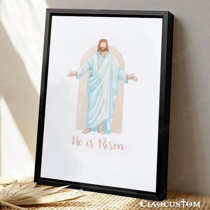 He Is Risen - Jesus Poster - Easter Wall Art - Easter Canvas - Jesus Canvas - Christian Canvas Wall Art - Christian Gift - Ciaocustom