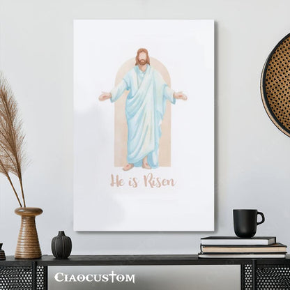 He Is Risen - Jesus Poster - Easter Wall Art - Easter Canvas - Jesus Canvas - Christian Canvas Wall Art - Christian Gift - Ciaocustom