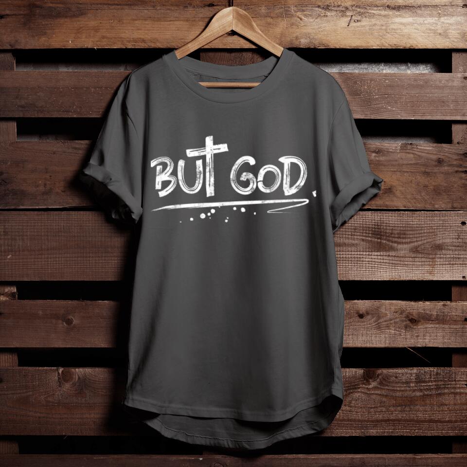 But God - Bible Verse T-Shirts - Gift For Christian - For Men & Women - Ciaocustom