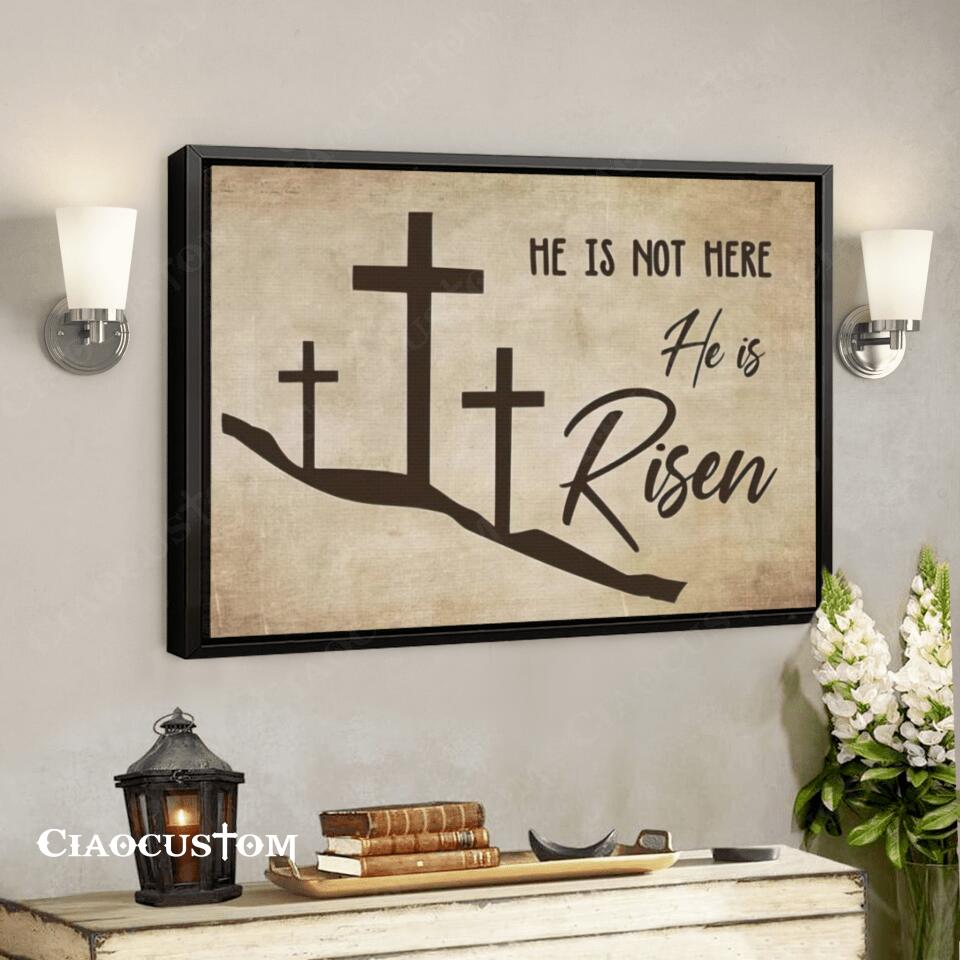 He Is Not Here- He Is Risen - Cross - Jesus Canvas Wall Art - Bible Verse Canvas - Christian Canvas Wall Art - Ciaocustom