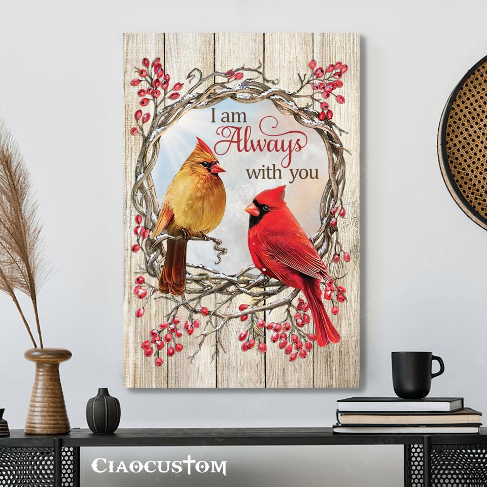 I Am Always With You - Cardinal Bird - Jesus Canvas Wall Art - Bible Verse Canvas - Christian Canvas Wall Art - Ciaocustom