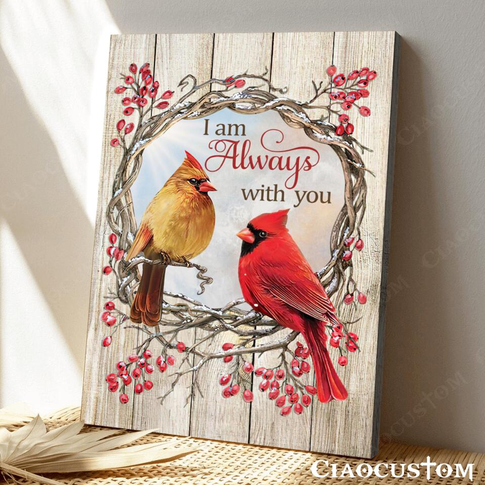 I Am Always With You - Cardinal Bird - Jesus Canvas Wall Art - Bible Verse Canvas - Christian Canvas Wall Art - Ciaocustom