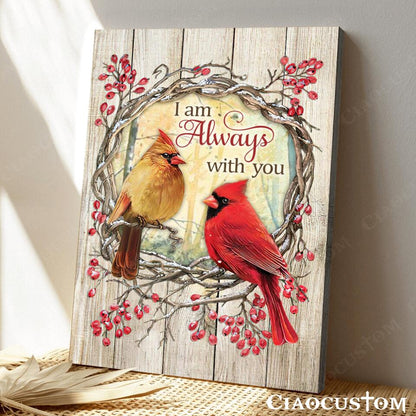 I Am Always With You (Cardinal) - Ciaocustom - Christian Canvas Prints - Bible Verse Canvas - Faith Canvas - Canvas Wall Art