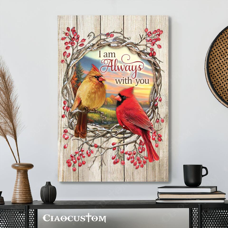 I Am Always With You (Cardinal) - Christian Canvas Prints - Bible Verse Canvas - Faith Canvas - Canvas Wall Art - Ciaocustom