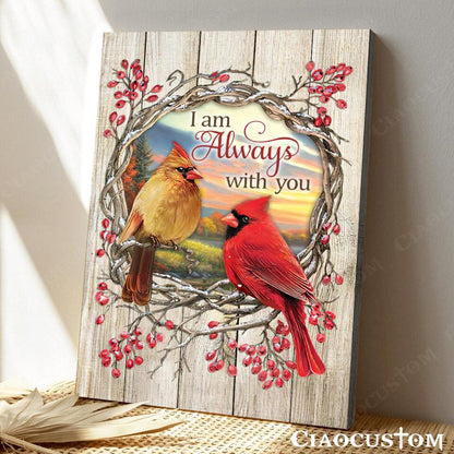 I Am Always With You (Cardinal) - Christian Canvas Prints - Bible Verse Canvas - Faith Canvas - Canvas Wall Art - Ciaocustom