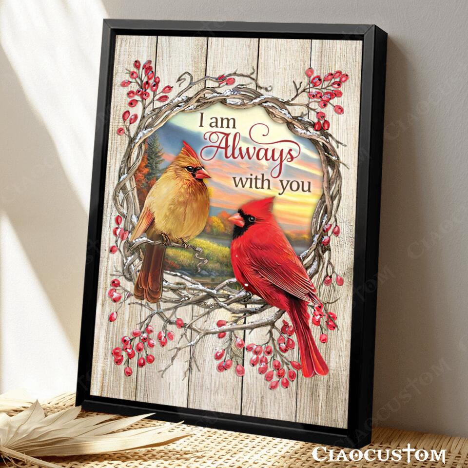 I Am Always With You (Cardinal) - Christian Canvas Prints - Bible Verse Canvas - Faith Canvas - Canvas Wall Art - Ciaocustom