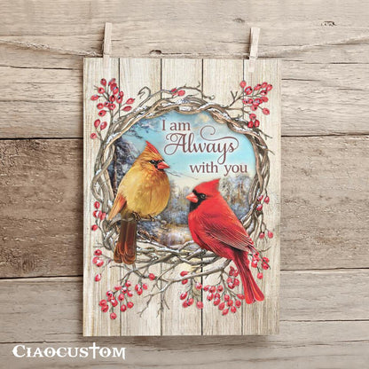 I Am Always With You (Cardinals) - Canvas Wall Art - Christian Canvas Prints - Faith Canvas - Bible Verse Canvas - Ciaocustom
