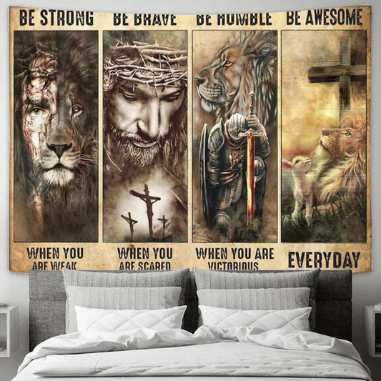 Be Strong When You Are Weak - Lion - Jesus Christ Tapestry Wall Art - Tapestry Wall Hanging - Christian Wall Art - Ciaocustom