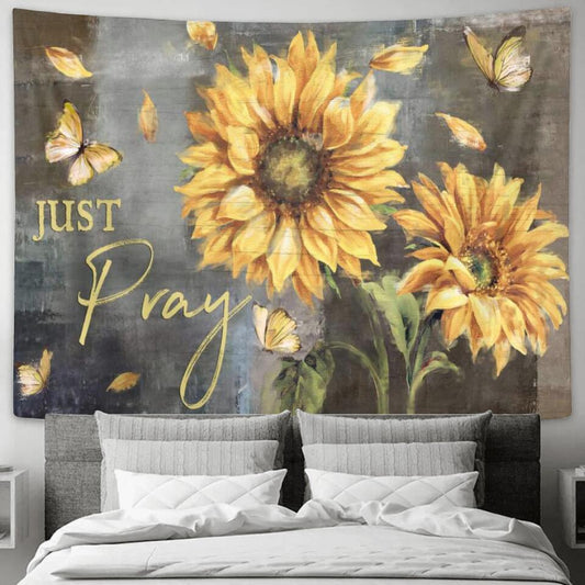 Just Pray - Sunflower - Jesus Christ Tapestry Wall Art - Tapestry Wall Hanging - Christian Wall Art - Ciaocustom