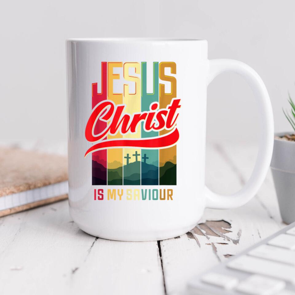 Jesus Christ Is My Saviour Mug - Christian Coffee Mugs - Bible Verse Mugs - Scripture Mugs - Religious Faith Gift - Gift For Christian - Ciaocustom