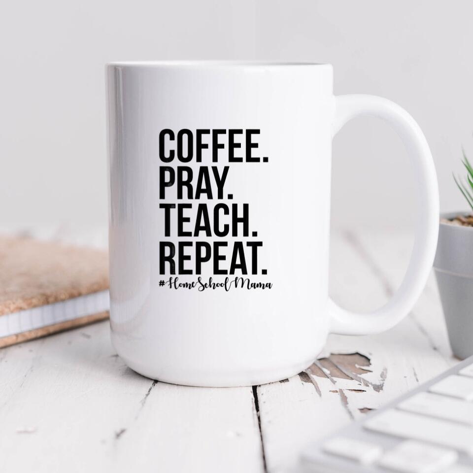Coffee Pray, Teach Repeat Mug - Christian Coffee Mugs - Bible Verse Mugs - Scripture Mugs - Religious Faith Gift - Gift For Christian - Ciaocustom
