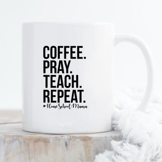 Coffee Pray, Teach Repeat Mug - Christian Coffee Mugs - Bible Verse Mugs - Scripture Mugs - Religious Faith Gift - Gift For Christian - Ciaocustom