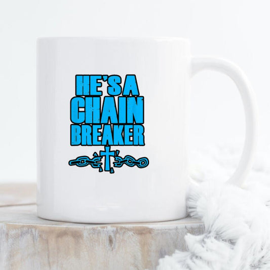 He's a Chain Breaker Mug - Christian Coffee Mugs - Bible Verse Mugs - Scripture Mugs - Religious Faith Gift - Gift For Christian - Ciaocustom