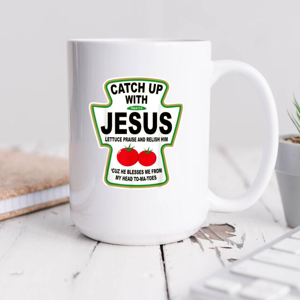 Catch Up With Jesus Mug - Christian Coffee Mugs - Bible Verse Mugs - Scripture Mugs - Religious Faith Gift - Gift For Christian - Ciaocustom