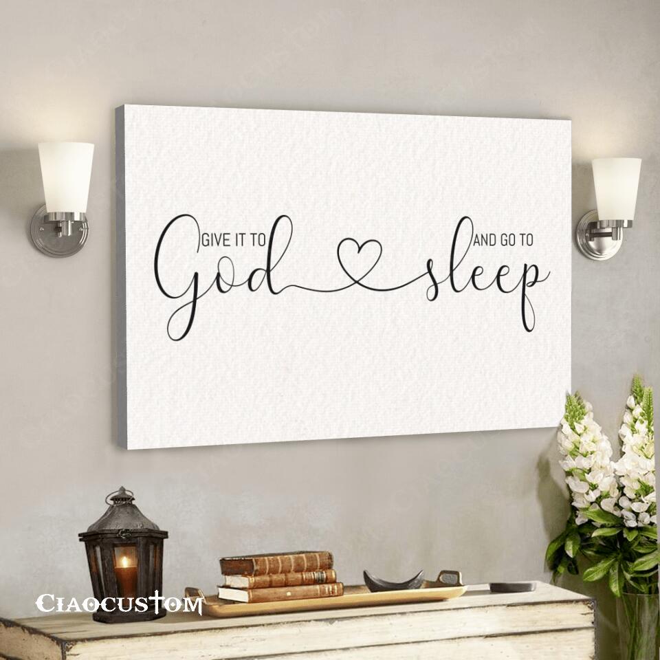Give It To God And Go To Sleep Heart - Canvas Wall Art - Christian Canvas Prints - Faith Canvas - Bible Verse Canvas - Ciaocustom