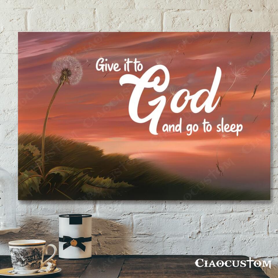 Give It To God & Go To Sleep - Canvas Wall Art - Christian Canvas Prints - Faith Canvas - Bible Verse Canvas - Ciaocustom