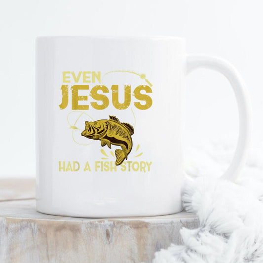 Even Jesus Had A Fish Story Mug - Christian Coffee Mugs - Bible Verse Mugs - Scripture Mugs - Religious Faith Gift - Gift For Christian - Ciaocustom