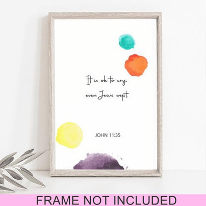 It Is Ok To Cry Even Jesus Wept Fine Art Print - Christian Wall Art Prints - Bible Verse Wall Art - Best Prints For Home - Ciaocustom