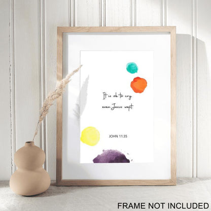 It Is Ok To Cry Even Jesus Wept Fine Art Print - Christian Wall Art Prints - Bible Verse Wall Art - Best Prints For Home - Ciaocustom
