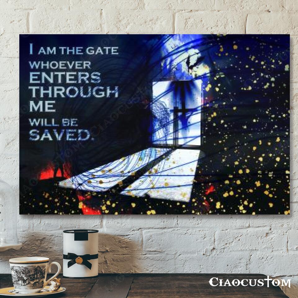 I Am The Gate Whoever Enters - Jesus Canvas Wall Art - Bible Verse Canvas - Christian Canvas Wall Art - Ciaocustom