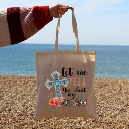 Let Me Tell You About My Jesus Canvas Tote Bags - Christian Tote Bags - Printed Canvas Tote Bags - Religious Tote Bags - Gift For Christian - Ciaocustom