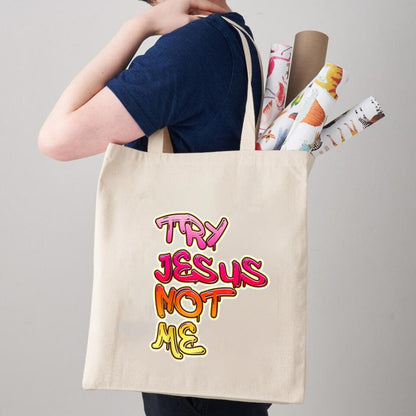 Try Jesus Not me Canvas Tote Bags - Christian Tote Bags - Printed Canvas Tote Bags - Cute Tote Bags - Religious Tote Bags - Gift For Christian - Ciaocustom