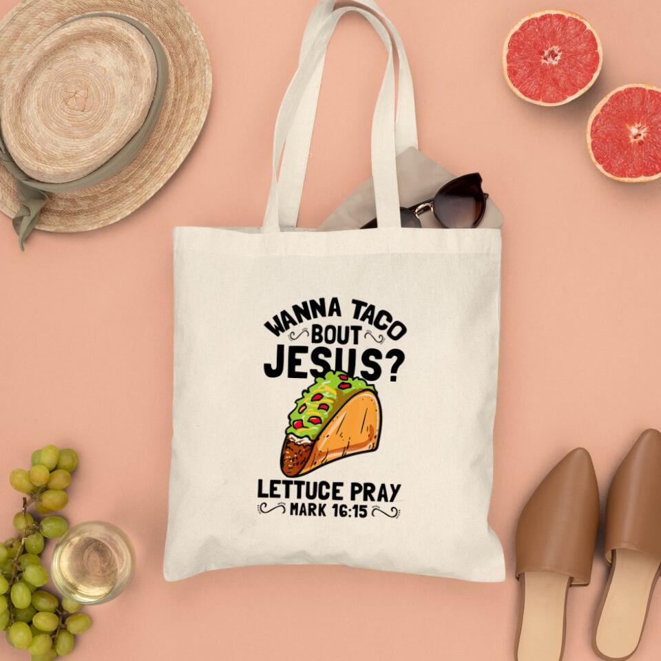 Wanna Taco About Jesus Canvas Tote Bags - Christian Tote Bags - Printed Canvas Tote Bags - Cute Tote Bags - Gift For Christian - Ciaocustom