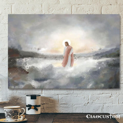 Jesus Walking On Water - Jesus Pictures - Jesus Canvas Poster - Jesus Wall Art - Christ Pictures - Faith Canvas - Gift For Christian - Ciaocustom