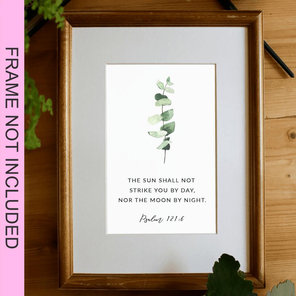 The Sun Shall Not Strike You By Day - Psalm121:6 - Christian Wall Art Prints - Bible Verse Wall Art - Best Prints For Home - Ciaocustom