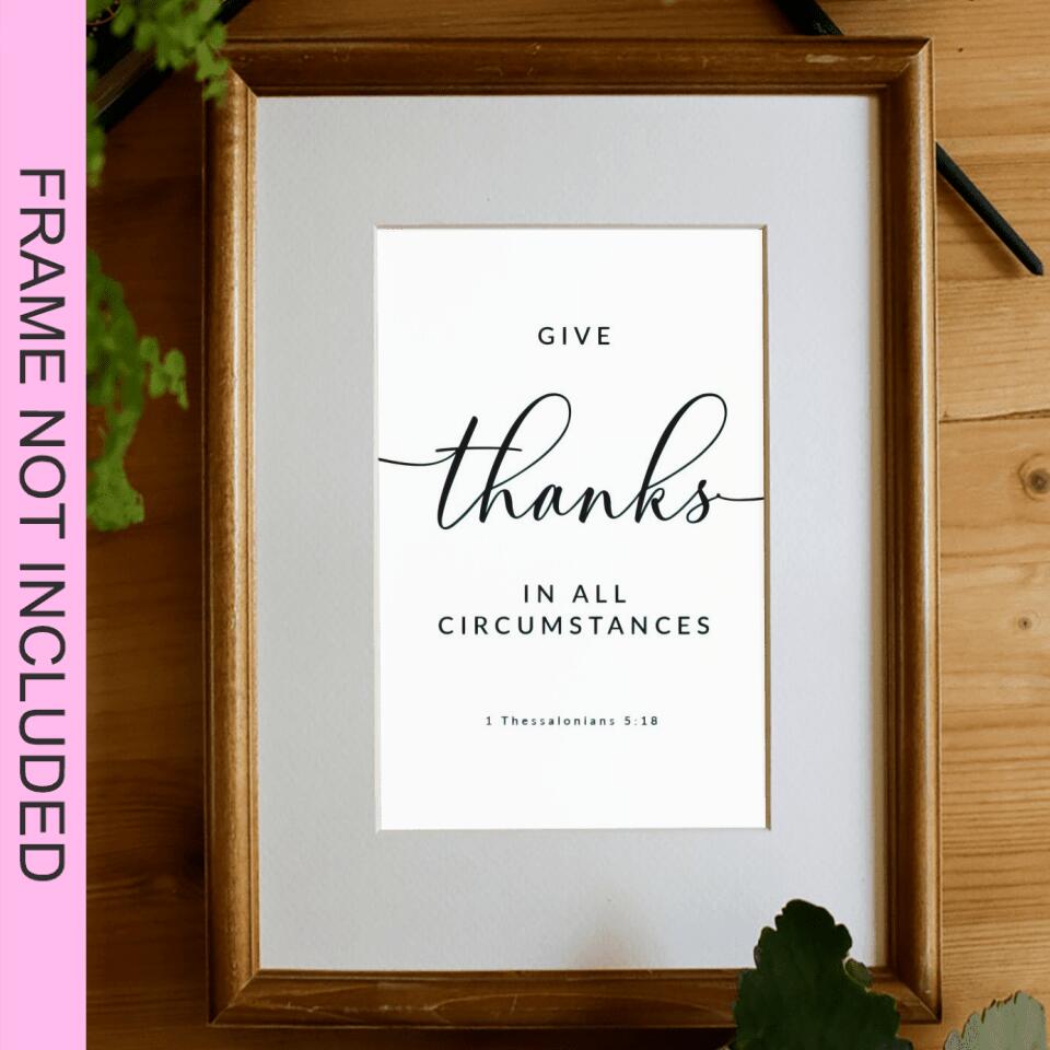 Give Thanks - Thessalonians 5:18 - Christian Wall Art Prints - Bible Verse Wall Art - Best Prints For Home - Ciaocustom