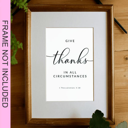 Give Thanks - Thessalonians 5:18 - Christian Wall Art Prints - Bible Verse Wall Art - Best Prints For Home - Ciaocustom
