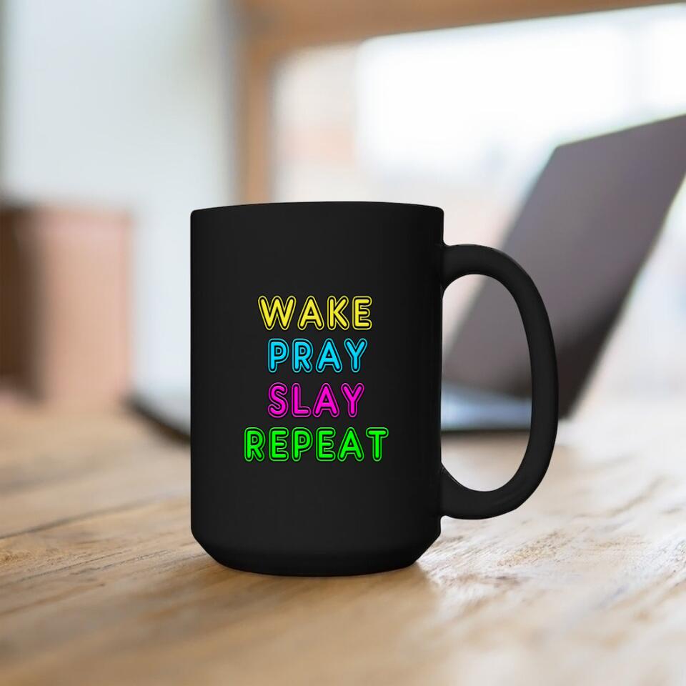 Wake Pray Slay Repeat - Christian Coffee Mugs - Bible Verse Mugs - Scripture Mugs - Religious Faith Gift - Ciaocustom