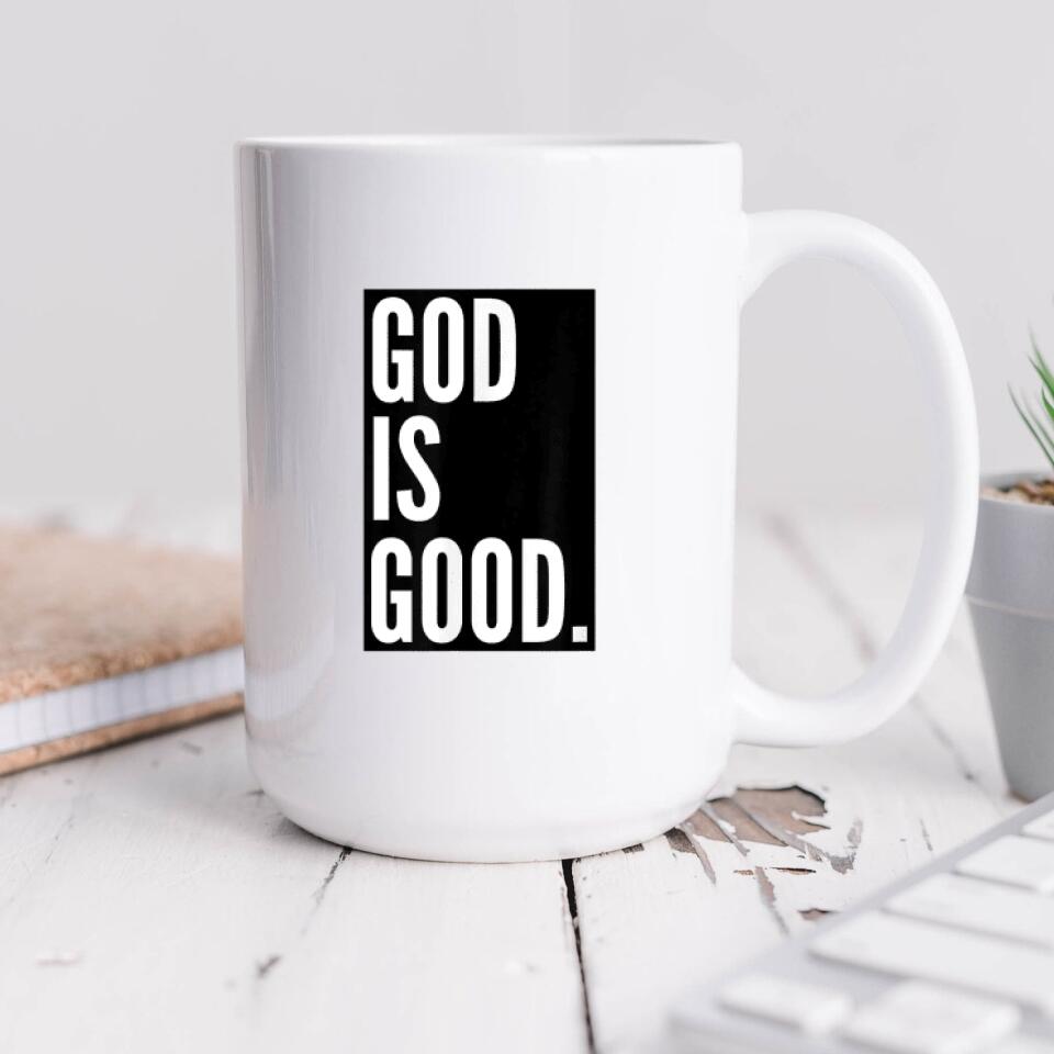 God Is Good Mug - Christian Coffee Mugs - Bible Verse Mugs - Scripture Mugs - Religious Faith Gift - Gift For Christian - Ciaocustom