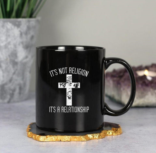 It's Not Religion Mug - Christian Coffee Mugs - Bible Verse Mugs - Scripture Mugs - Religious Faith Gift - Gift For Christian - Ciaocustom