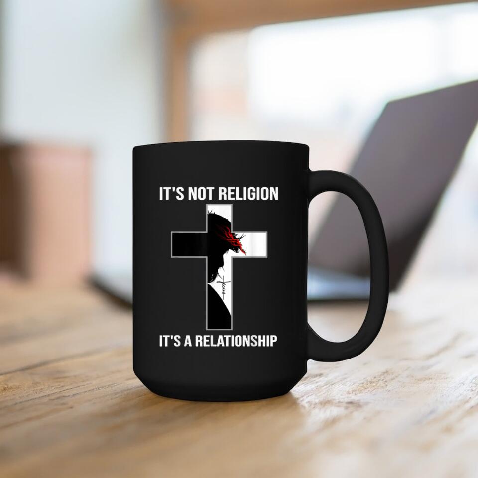 It's Not Religion Mug - Christian Coffee Mugs - Bible Verse Mugs - Scripture Mugs - Religious Faith Gift - Gift For Christian - Ciaocustom