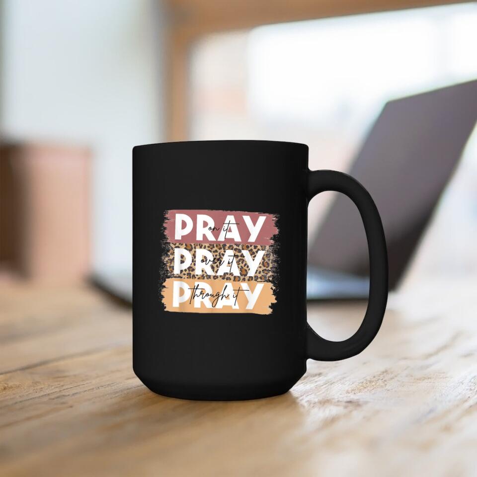 Pray On It 4 - Christian Coffee Mugs - Bible Verse Mugs - Scripture Mugs - Religious Faith Gift - Ciaocustom