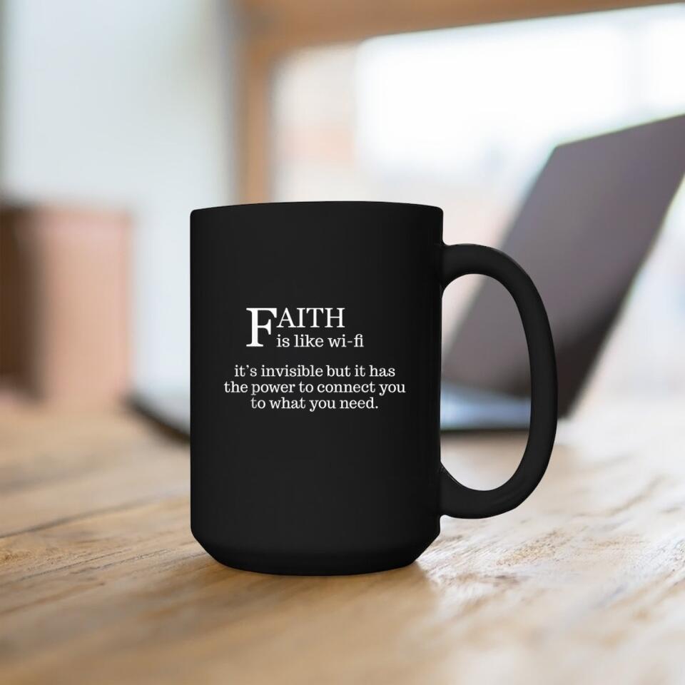 Faith Is Like Wifi Mug - Christian Coffee Mugs - Bible Verse Mugs - Scripture Mugs - Religious Faith Gift - Gift For Christian - Ciaocustom