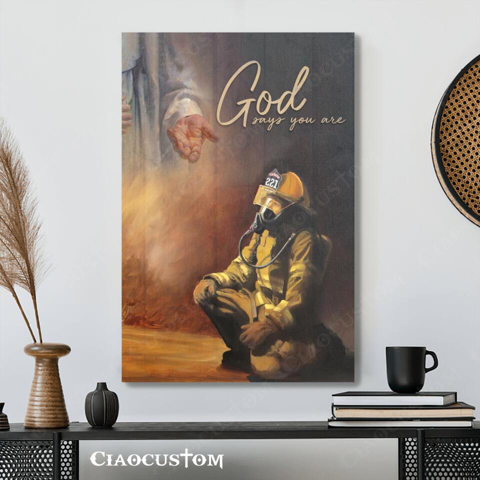 God Says You Are Fireman - Canvas Wall Art - Christian Canvas Prints - Faith Canvas - Bible Verse Canvas - Ciaocustom