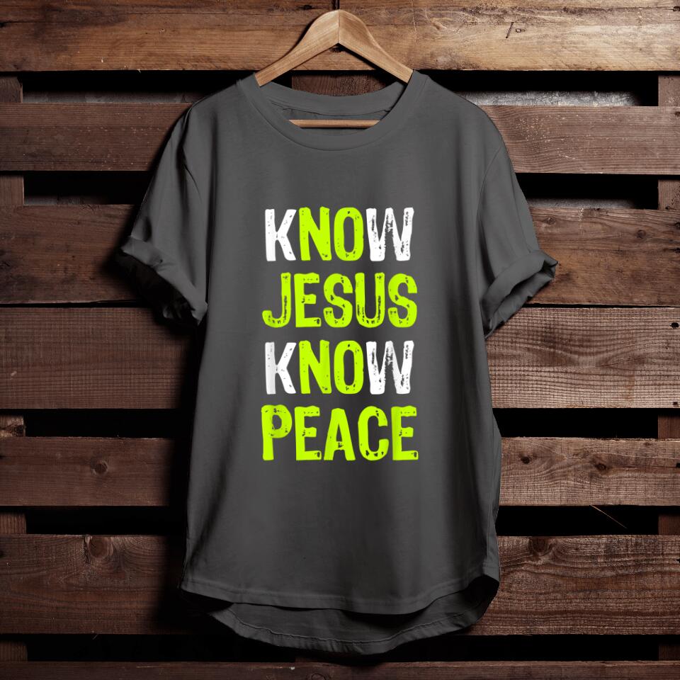 Know Jesus Know Peace Religious Shirts Funny Christian Shirts For Dad/Mom