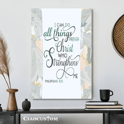 I Can Do All Thing Through Christ Who Strengthens Me Canvas Wall Art - Christian Canvas Prints - Faith Canvas - Bible Verse Canvas - Ciaocustom