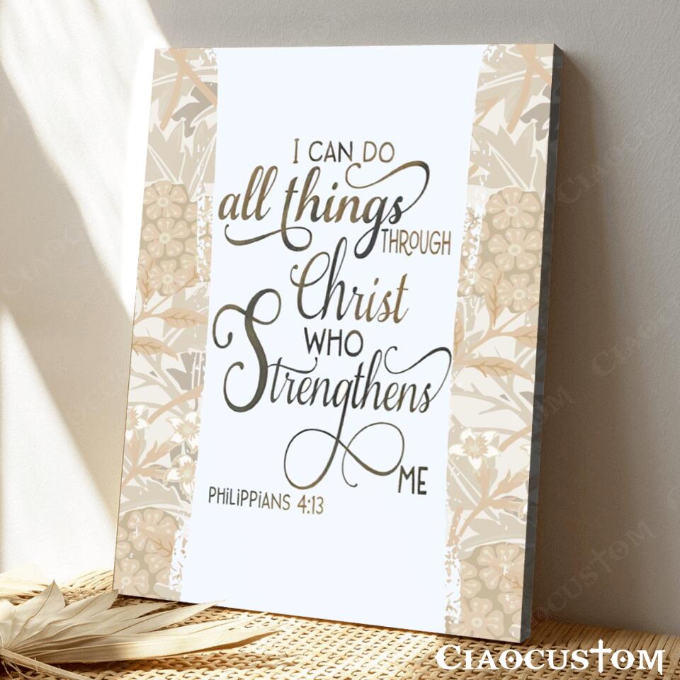 I Can Do All Thing Through Christ Canvas Wall Art - Christian Canvas Prints - Faith Canvas - Bible Verse Canvas - Ciaocustom