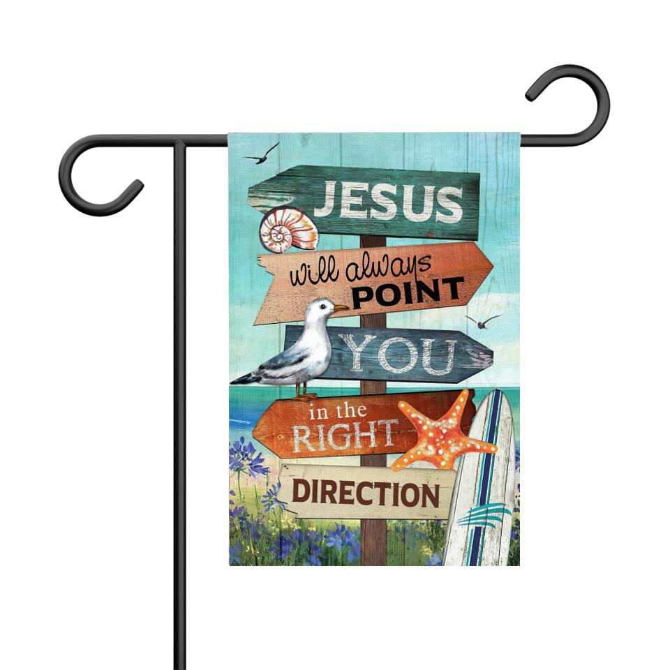 Jesus Will Always Point You In The Right - Garden Flag
