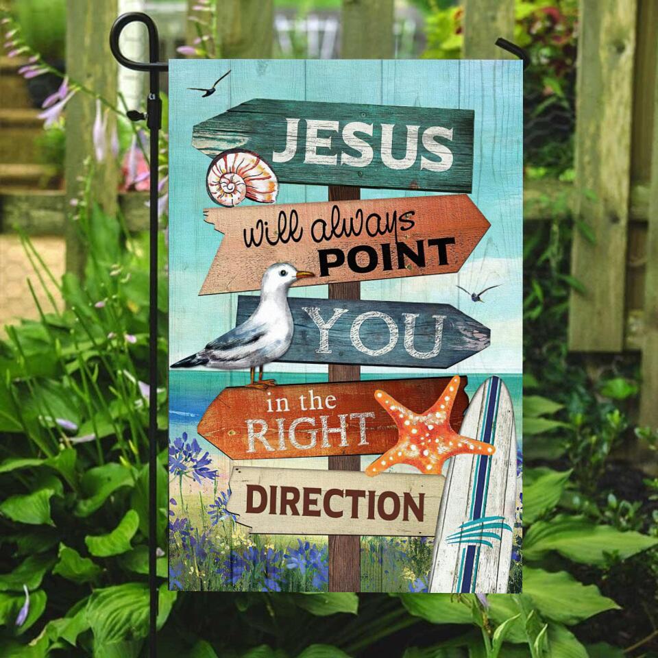 Jesus Will Always Point You In The Right - Garden Flag